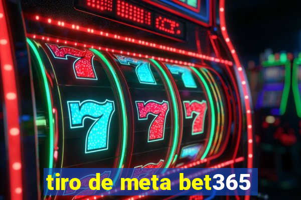 tiro de meta bet365